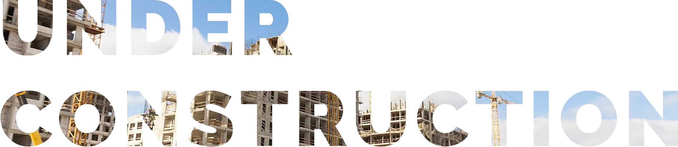 CONSTRUCTION